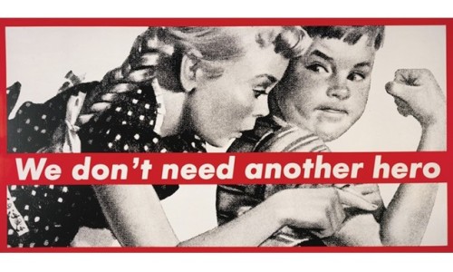 “We don't need another hero”，生日快乐 Barbara Kruger